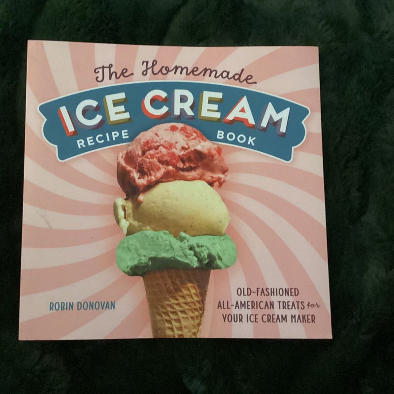 The Homemade Ice Cream Recipe Book