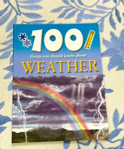 100 Things You Should Know About Weather