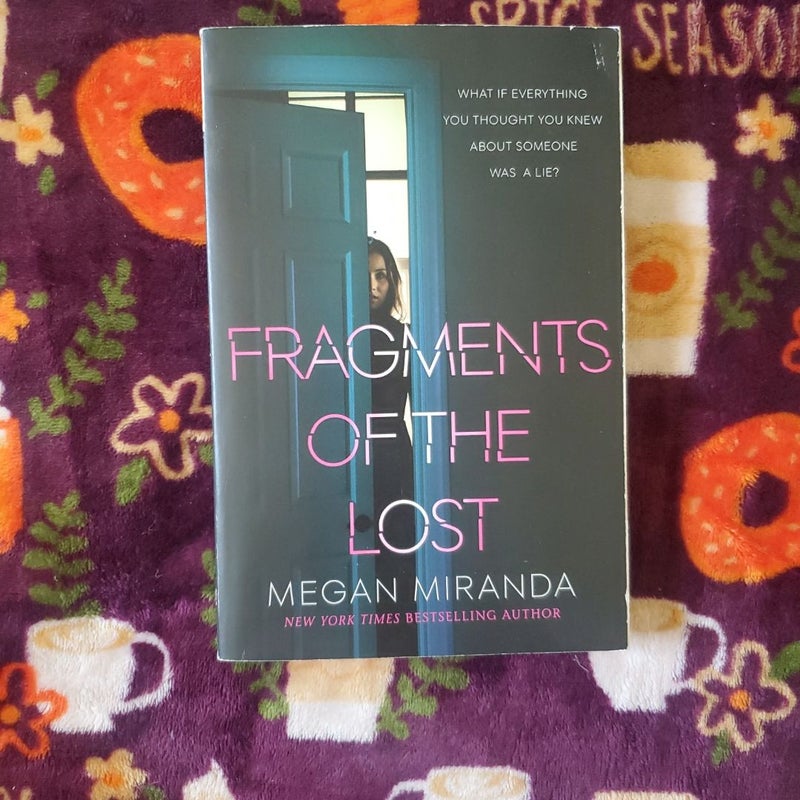 Fragments of the Lost