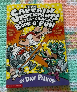 The Captain Underpants Extra-Crunchy Book O’ Fun