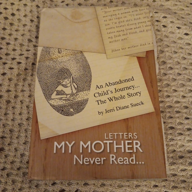 Letters My Mother Never Read...