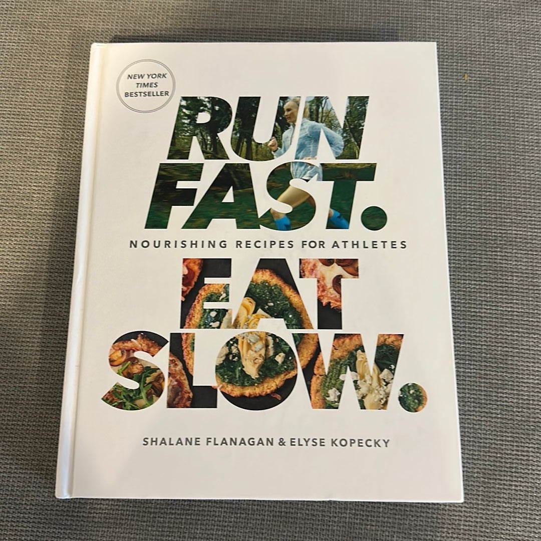 Run Fast. Eat Slow