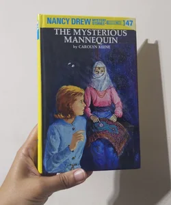 Nancy Drew 47: the Mysterious Mannequin