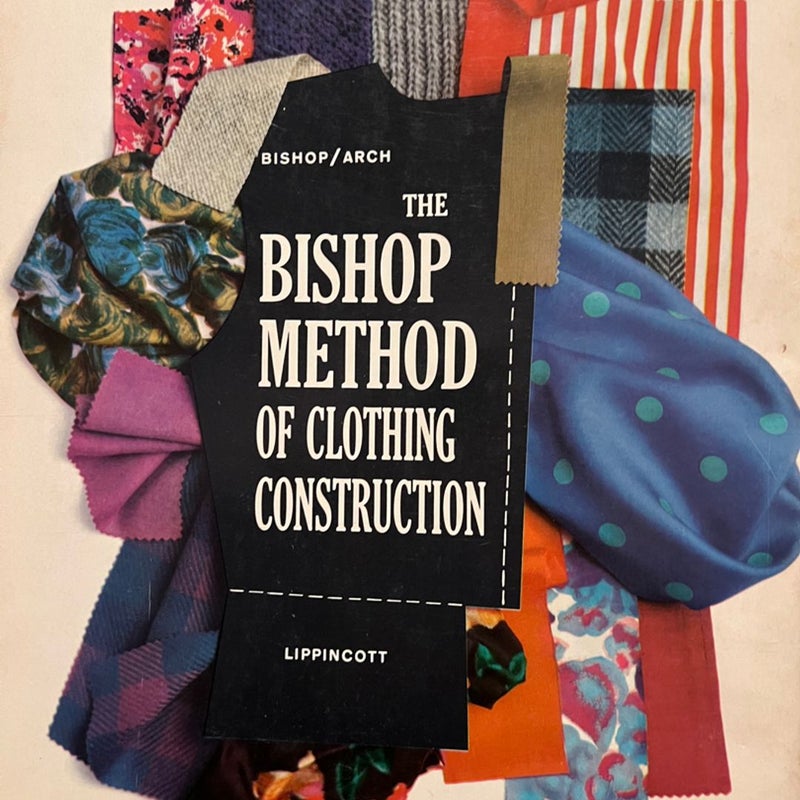 Bishop Method of clothing construction 