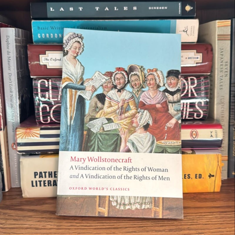 A Vindication of the Rights of Men; a Vindication of the Rights of Woman; an Historical and Moral View of the French Revolution