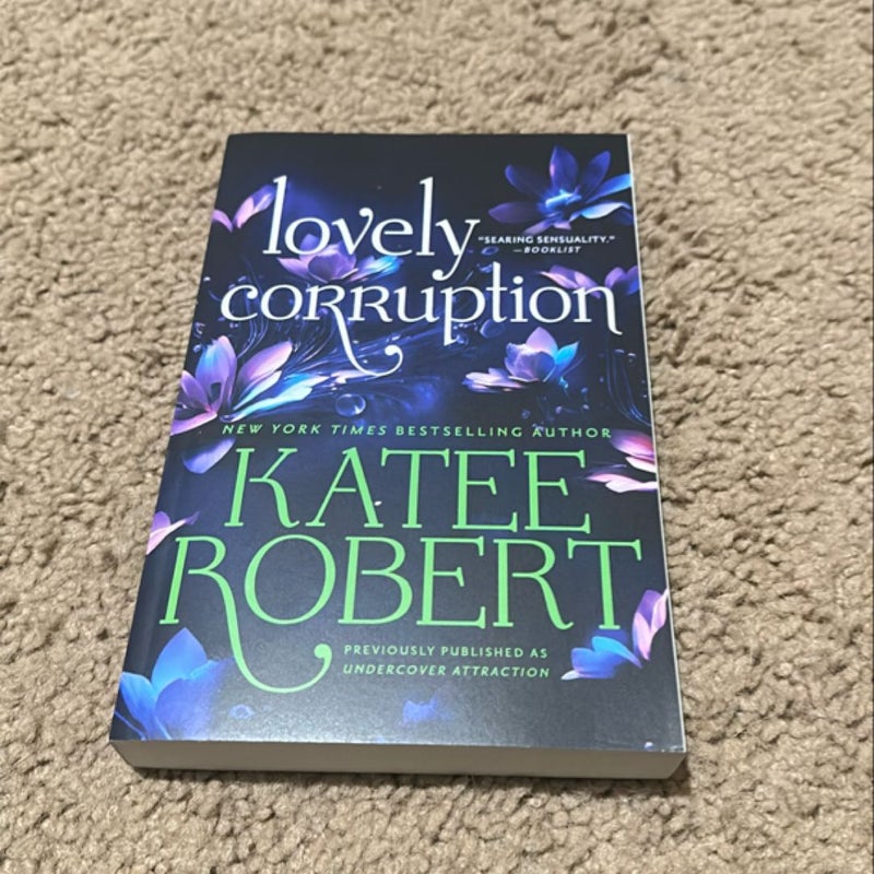 Lovely Corruption (previously Published As Undercover Attraction)