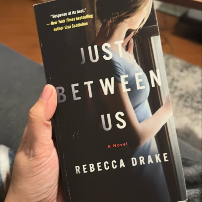 Just Between Us