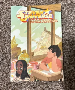 Steven Universe Original Graphic Novel: Too Cool for School