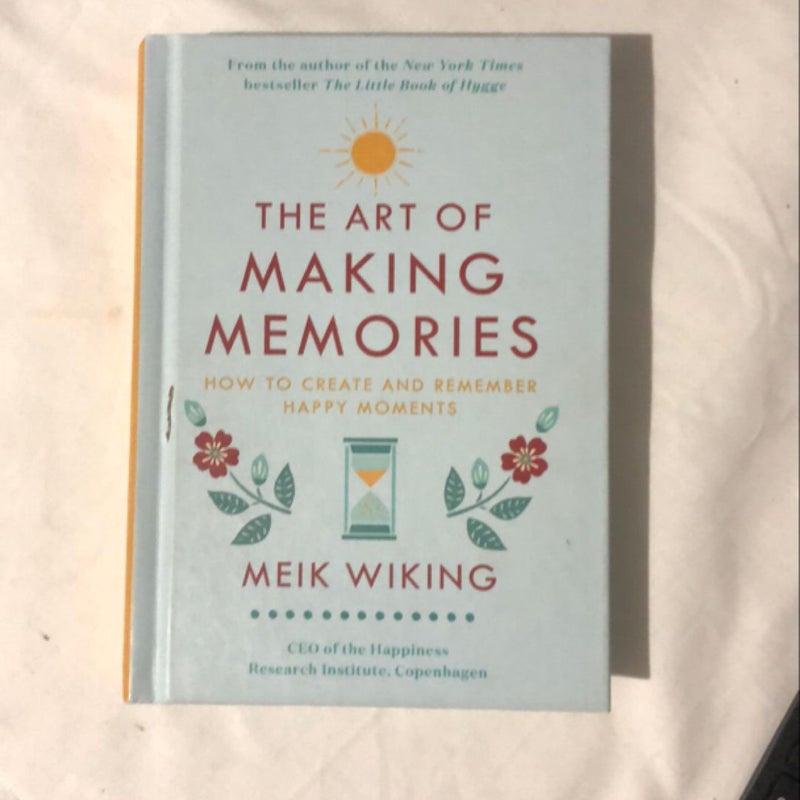 The Art of Making Memories