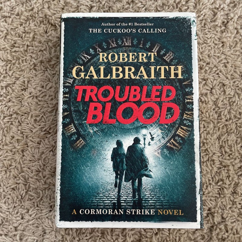 Troubled Blood by Robert Galbraith, Hardcover