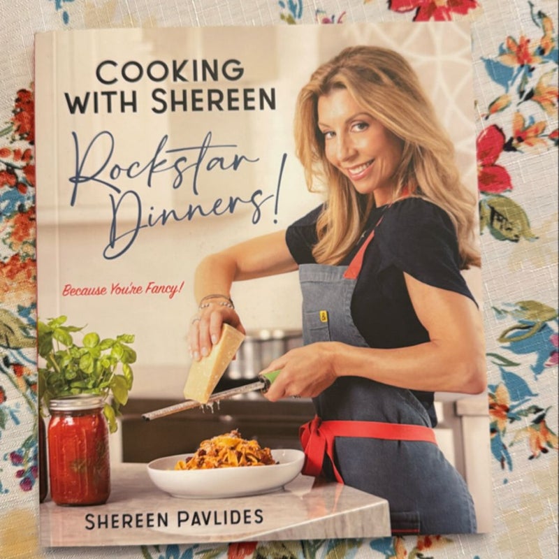 Cooking with Shereen--Rockstar Dinners!