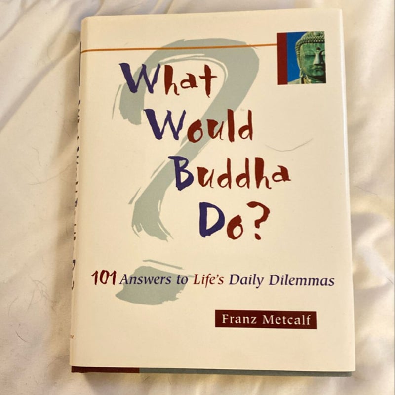 What Would Buddha Do?