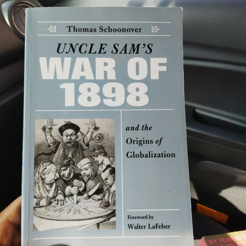 Uncle Sam's War of 1898 and the Origins of Globalization