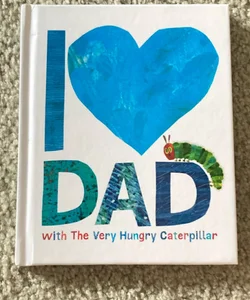 I Love Dad with the Very Hungry Caterpillar