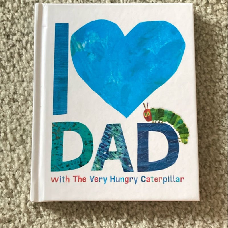 I Love Dad with the Very Hungry Caterpillar