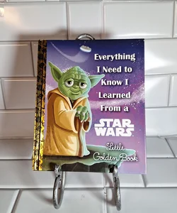 Everything I Need to Know I Learned from a Star Wars Little Golden Book (Star Wars)