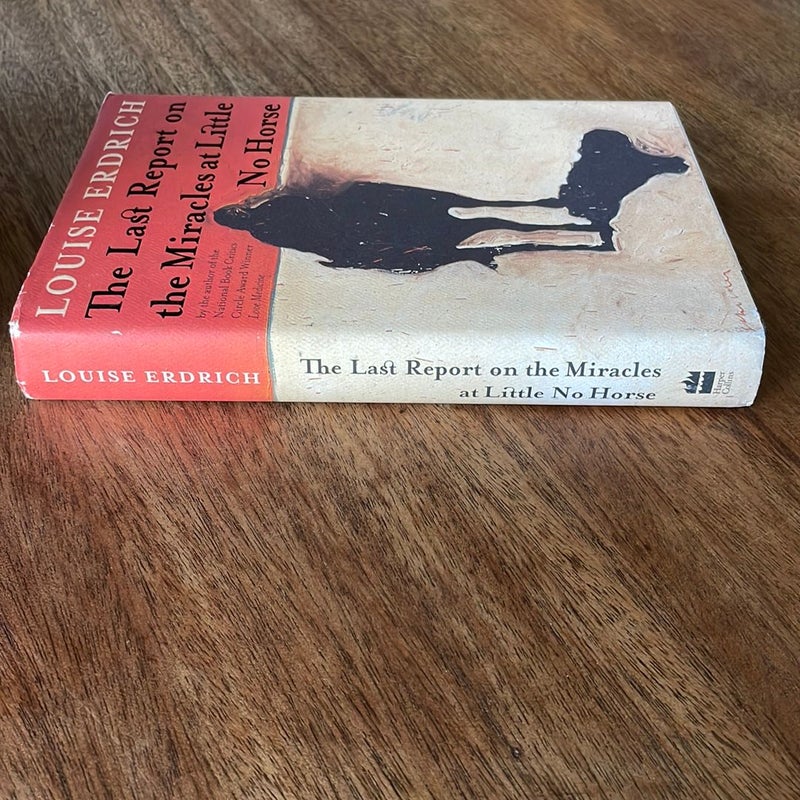  * first edition* The Last Report on the Miracles at Little No Horse