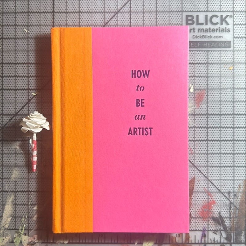 How to Be an Artist