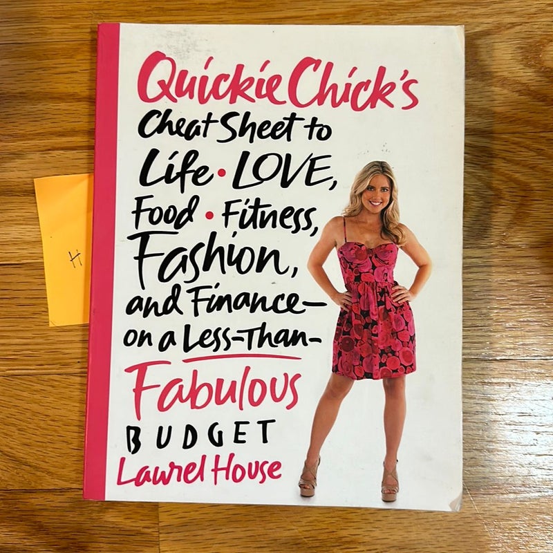 QuickieChick's Cheat Sheet to Life, Love, Food, Fitness, Fashion, and Finance-On a Less Than Fabulous Budget
