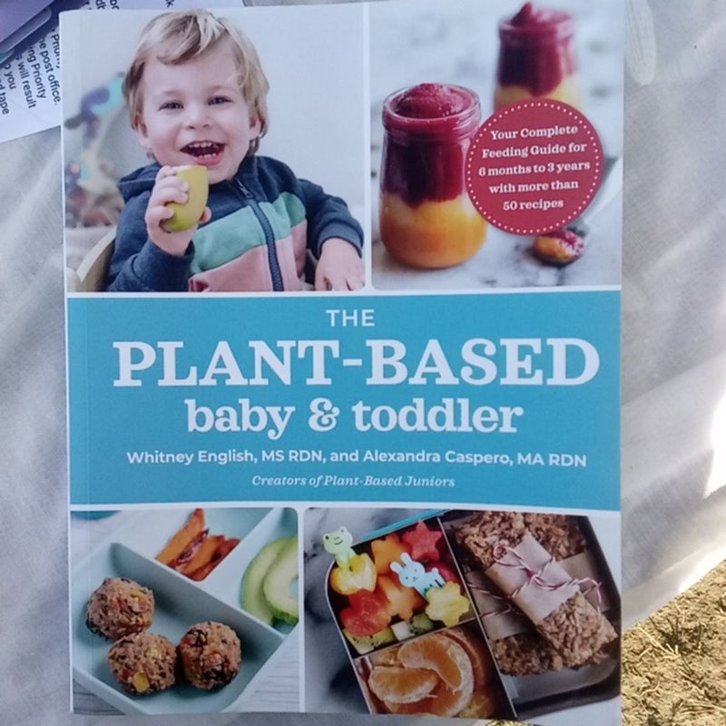 The Plant-Based Baby and Toddler