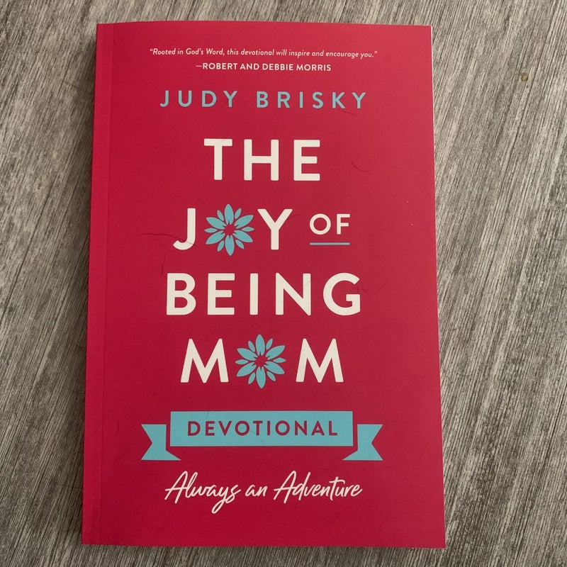 The Joy of Being Mom Devotional