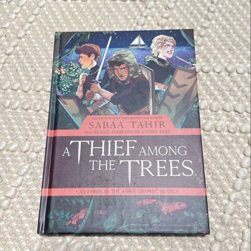 A Thief among the Trees: an Ember in the Ashes Graphic Novel