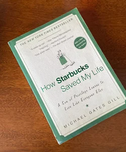 How Starbucks Saved My Life