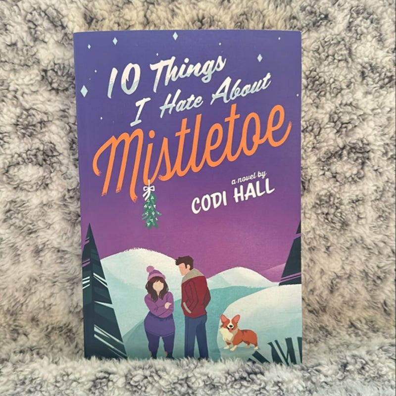 10 Things I Hate about Mistletoe