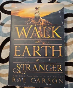 Walk on Earth a Stranger - First Edition