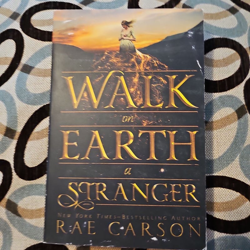 Walk on Earth a Stranger - First Edition