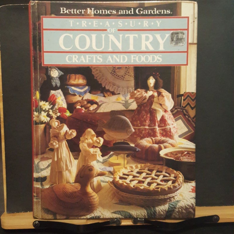 Better Homes and Gardens treasury of country crafts and Foods