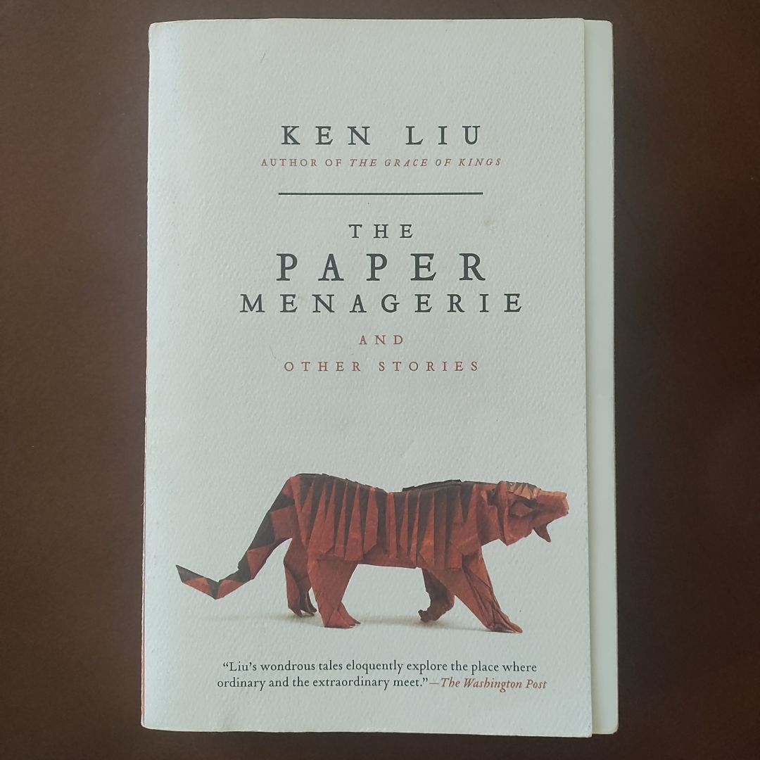 The Paper Menagerie and Other Stories