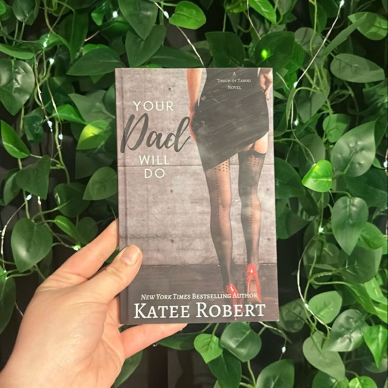Your Dad Will Do by Katee Robert