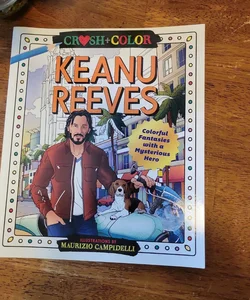 Crush and Color: Keanu Reeves