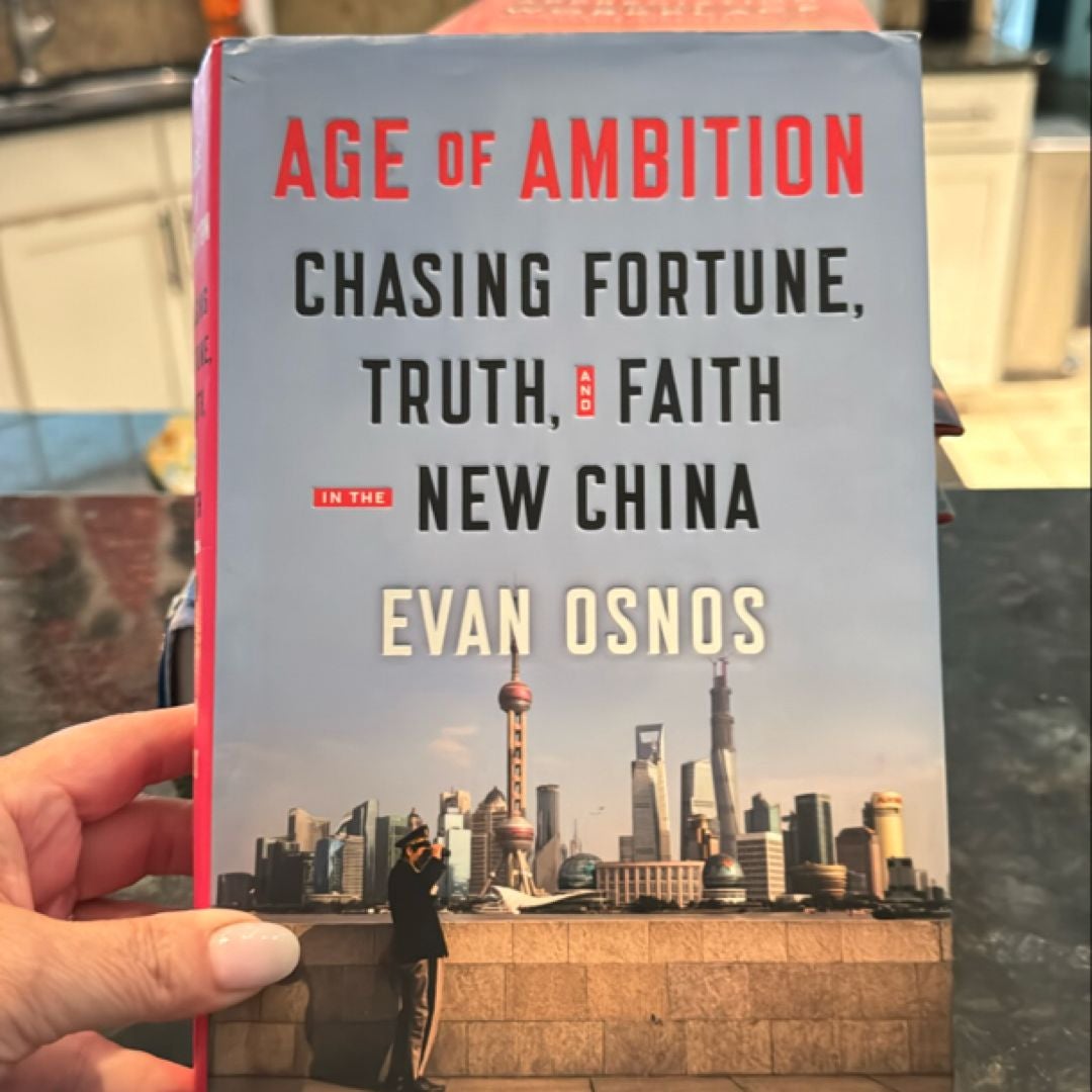 Age of Ambition: Chasing Fortune, Truth, and Faith in the New China