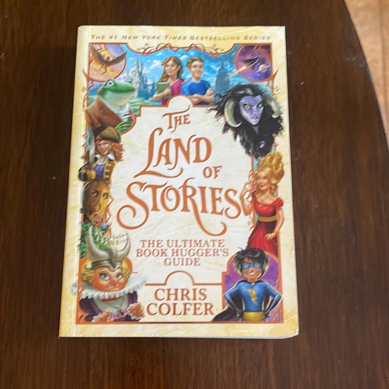 The Land of Stories: the Ultimate Book Hugger's Guide
