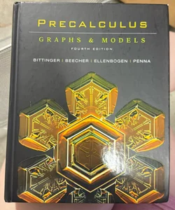Precalculus Graphs and Models (4 Ed)