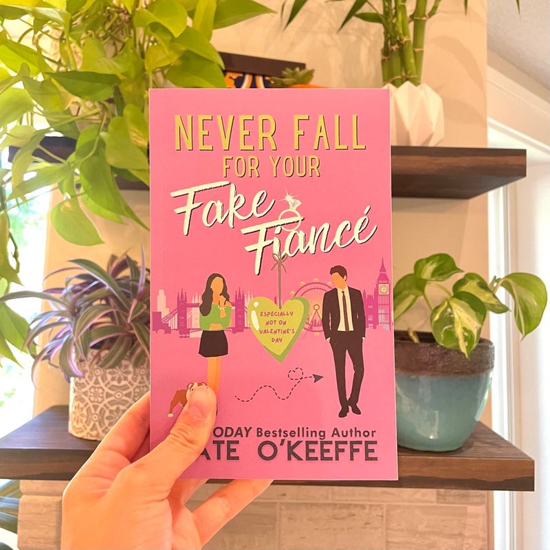 Never Fall for Your Fake Fiancé (especially Not on Valentine's Day)