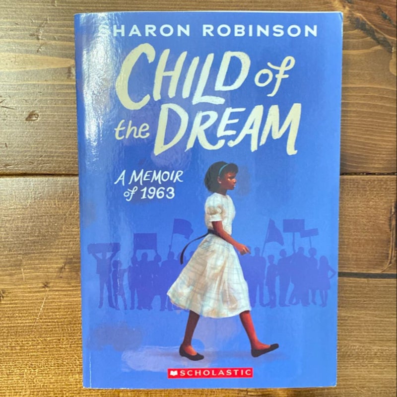 Child of the Dream: A Memior of 1963