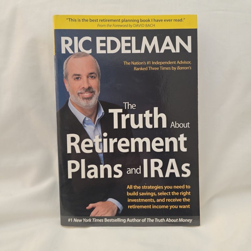 The Truth about Retirement Plans and IRAs