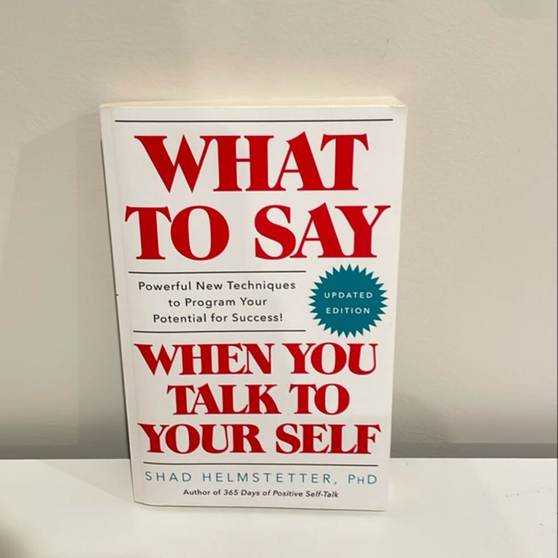 What to Say When You Talk to Your Self