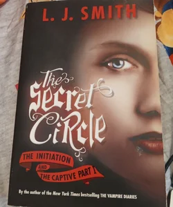 The Secret Circle: the Initiation and the Captive Part I