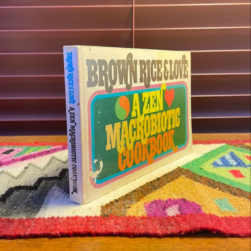 Brown Rice & Love: A Zen Macrobiotic Cookbook (1971 Pyramid Gift Edition)