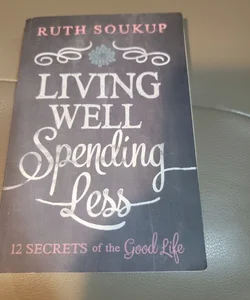 Living Well, Spending Less