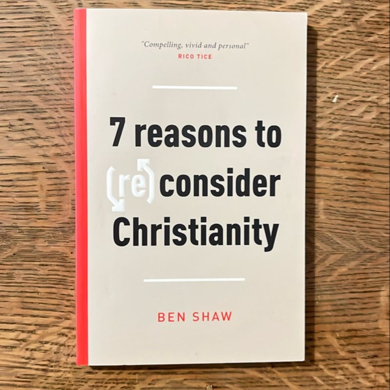 7 reasons to (re)Consider Christianity