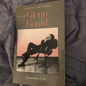 Conversations with Glenn Gould