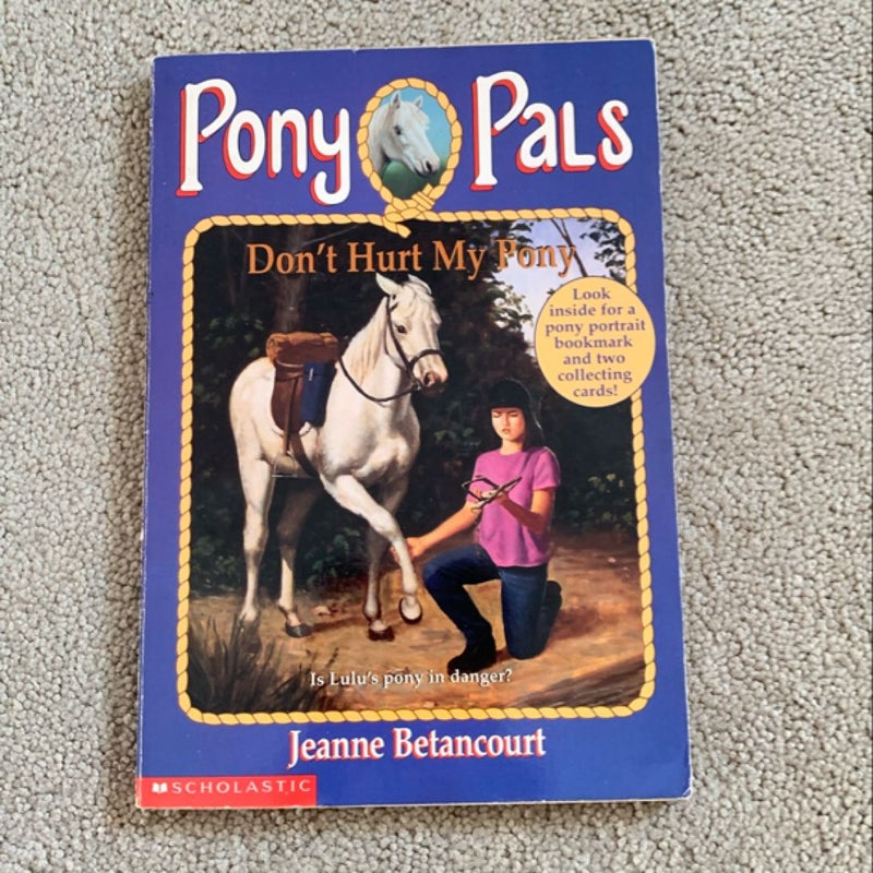 Pony Pals - Don’t Hurt My Pony