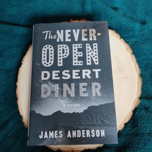 The Never-Open Desert Diner