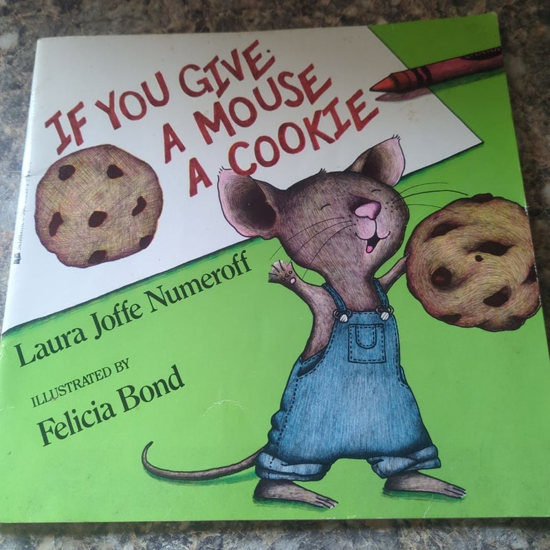 If You Give a Mouse a Cookie