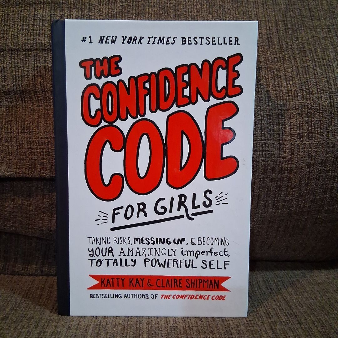 The Confidence Code for Girls